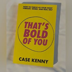 "That's Bold of You" by Case Kenny